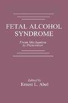 Abel, E: Fetal Alcohol Syndrome