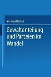 Gewaltenteilung und Parteien im Wandel