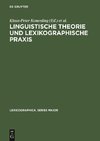 Linguistische Theorie und lexikographische Praxis