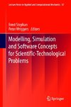 Modelling, Simulation and Software Concepts for Scientific-Technological Problems