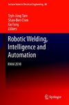 Robotic Welding, Intelligence and Automation