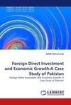 Foreign Direct Investment and Economic Growth:A Case Study of Pakistan