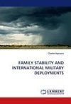 FAMILY STABILITY AND INTERNATIONAL MILITARY DEPLOYMENTS