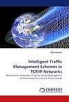 Intelligent Traffic Management Schemes in TCP/IP Networks