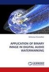 APPLICATION OF BINARY IMAGE IN DIGITAL AUDIO WATERMARKING