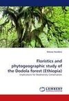 Floristics and phytogeographic study of the Dodola forest (Ethiopia)