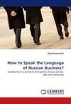 How to Speak the Language of Russian Business?