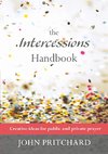 Intercessions Handbook - Creative ideas for public and private prayer