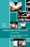 Celebrating the Eucharist - A practical guide