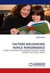 FACTORS INFLUENCING PUPILS' PERFORMANCE