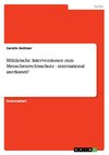 Militärische Interventionen zum Menschenrechtsschutz - international anerkannt?