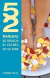 52 Maneras de Reducir el Estres en su Vida = 52 Way to Reduce Stress in Your Life