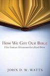 How We Got Our Bible