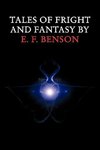 Tales of Fright and Fantasy by E. F. Benson