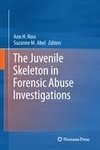 The Juvenile Skeleton in Forensic Abuse Investigations