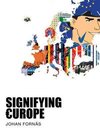 Fornas, J: Signifying Europe