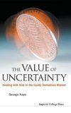 The Value of Uncertainty