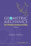 D, H:  Geometric Mechanics - Part Ii: Rotating, Translating