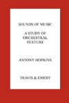 Sounds of Music. A Study of Orchestral Texture. Sounds of the Orchestra