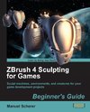 ZBRUSH 4 SCULPTING FOR GAMES