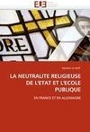 LA NEUTRALITE RELIGIEUSE DE L'ETAT ET L'ECOLE PUBLIQUE