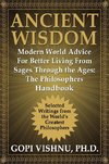 Ancient Wisdom - Modern World Advice For Better Living From Sages Through the Ages