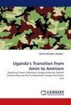 Uganda's Transition from Amin to Aminism