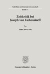 Zeitkritik bei Joseph von Eichendorff.