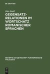 Gegensatzrelationen im Wortschatz romanischer Sprachen