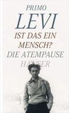 Levi, P: Ist das ein Mensch? - Die Atempause