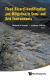 Flood Hazard Identification and Mitigation in Semi- And Arid Environments