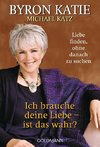 Ich brauche deine Liebe - ist das wahr?