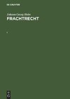 Johann Georg Helm: Frachtrecht. I