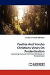 Pauline  And Yoruba Christians Views On Predestination