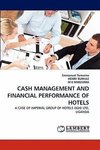 CASH MANAGEMENT AND FINANCIAL PERFORMANCE OF HOTELS