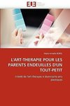 L'ART-THERAPIE POUR LES PARENTS ENDEUILLES D'UN TOUT-PETIT