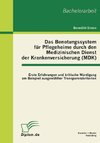 Das Benotungssystem für Pflegeheime durch den Medizinischen Dienst der Krankenversicherung (MDK)