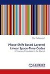 Phase-Shift Based Layered Linear Space-Time Codes