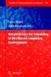 Metaheuristics for Scheduling in Distributed Computing Environments