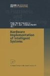 Hardware Implementation of Intelligent Systems