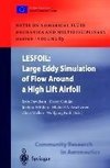 LESFOIL: Large Eddy Simulation of Flow Around a High Lift Airfoil