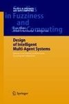 Design of Intelligent Multi-Agent Systems