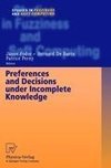 Preferences and Decisions under Incomplete Knowledge