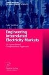 Engineering Interrelated Electricity Markets