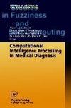 Computational Intelligence Processing in Medical Diagnosis