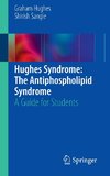 Hughes Syndrome: The Antiphospholipid Syndrome