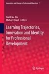 Learning Trajectories, Innovation and Identity for Professional Development