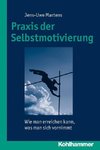 Praxis der Selbstmotivierung