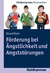 Förderung bei Ängstlichkeit und Angststörungen