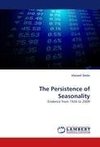 The Persistence of Seasonality